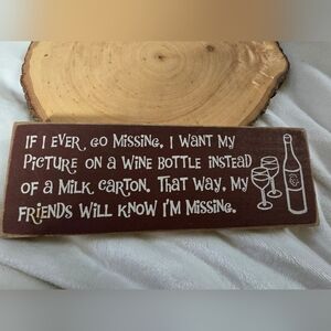 Fun wall plaque sign for wine lovers. 10x3.5